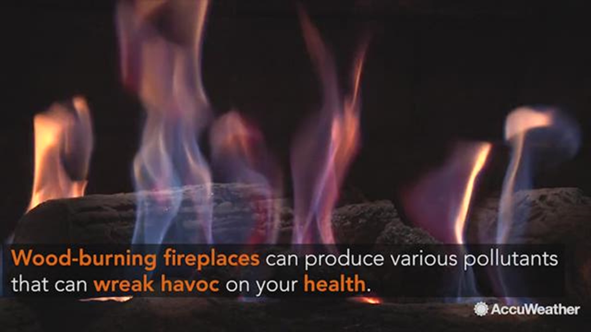 Frigid winter weather may prompt you to fire up that warm, cozy fireplace. However, a wood-burning fire in your fireplace can cause a number of health problems.