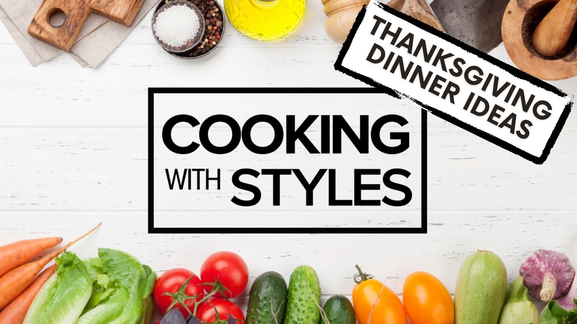 Shawn Styles shares some of his favorite dishes to help elevate your Thanksgiving dinner. From sides to how to use your leftovers, there is something for everyone.