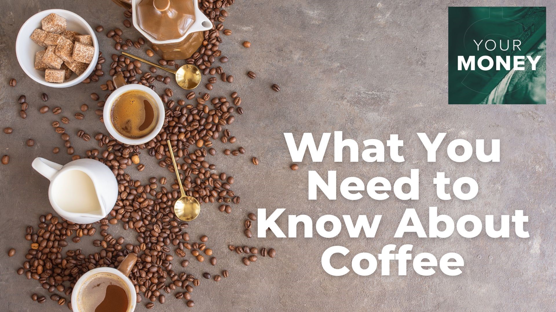 Can cutting back on your coffee shop stops help you save money? Gordon Severson explains what you need to know, how to make the perfect cup at home and more.