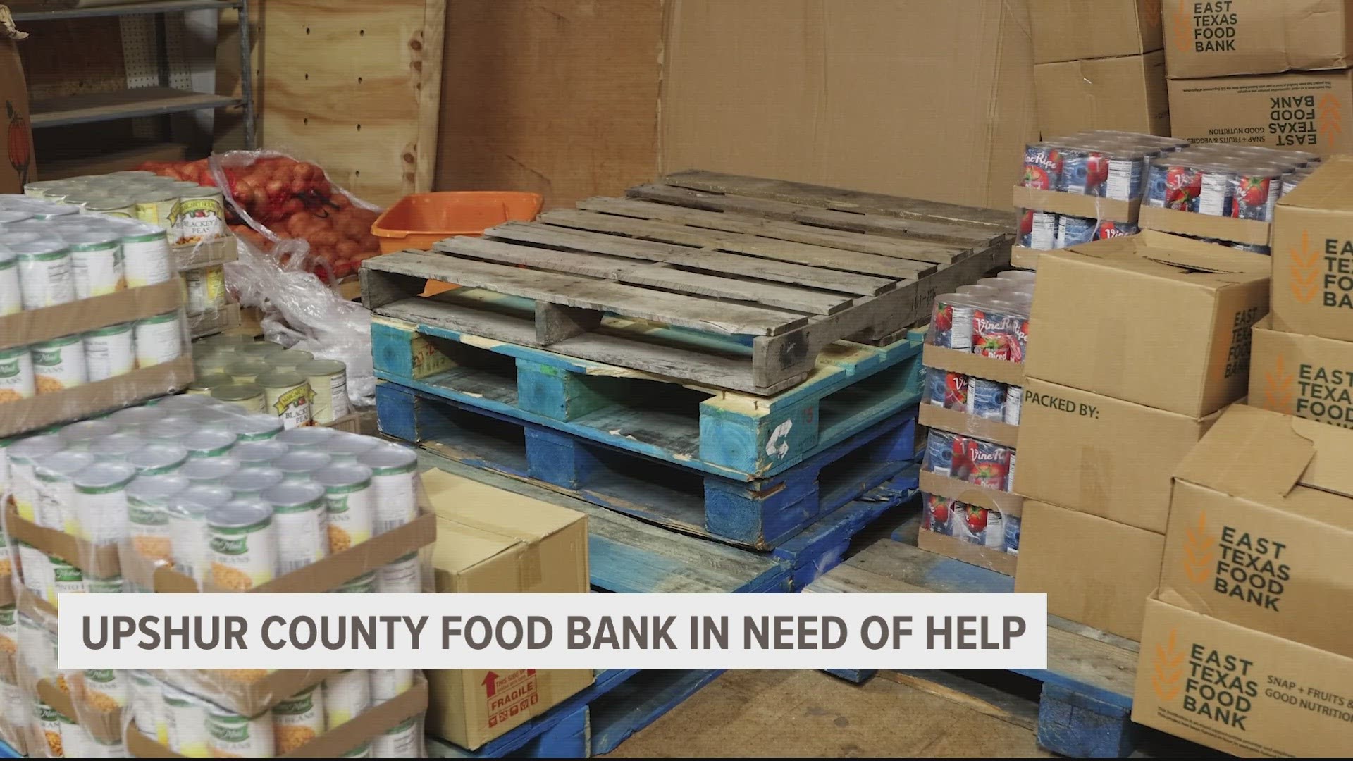Upshur County Food Bank in Gilmer asks for donations, volunteers amid increase in demand