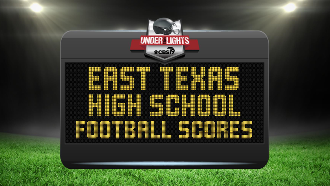 East Texas high school football scores cbs19.tv
