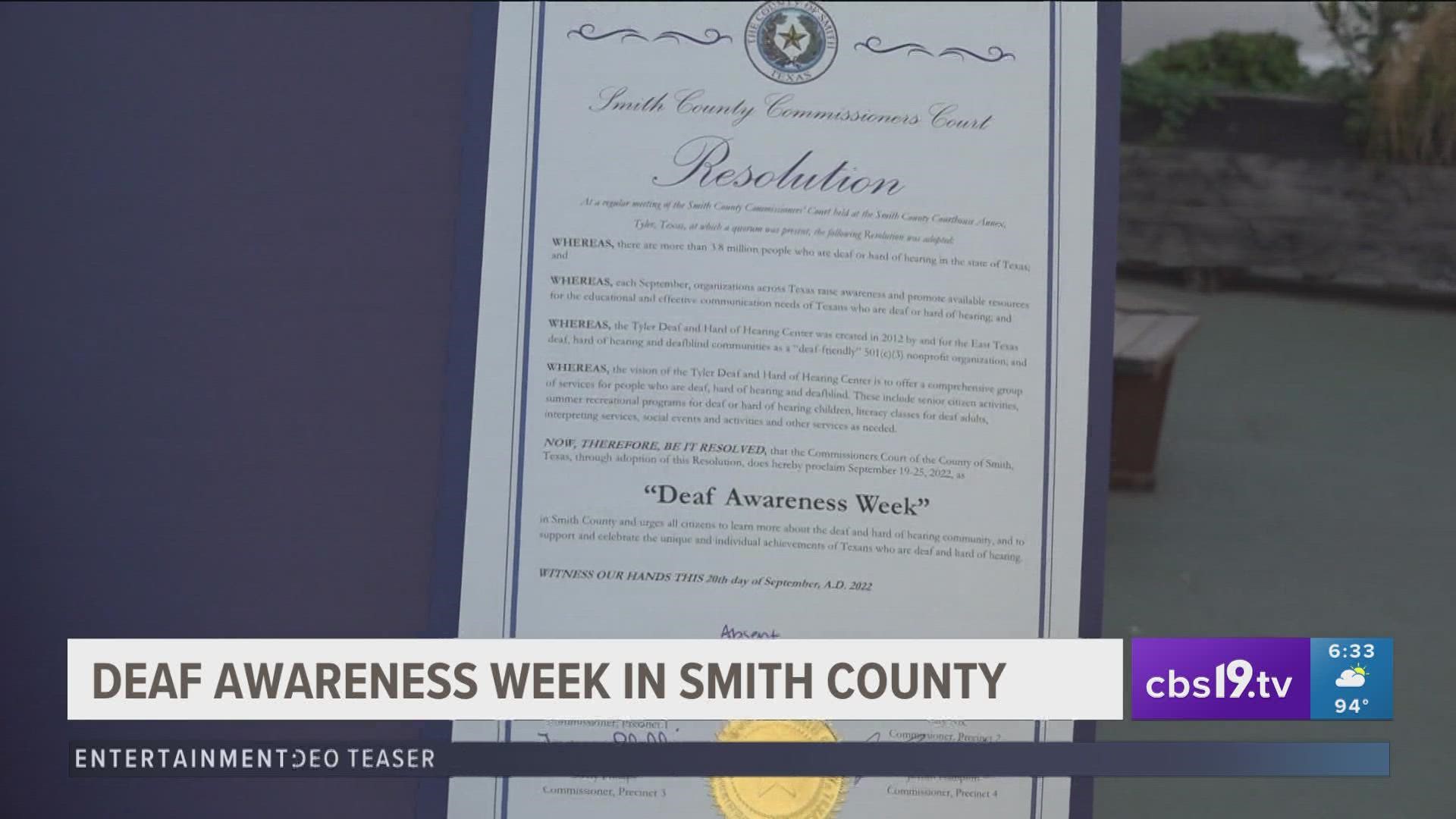 This week is Deaf Awareness Week, and the Smith County Commissioners court passed a resolution in support this morning.