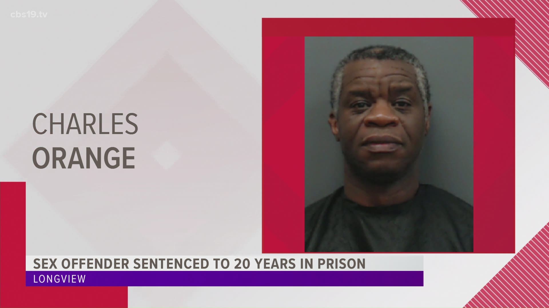 Longview sex offender gets 20 years in prison | cbs19.tv