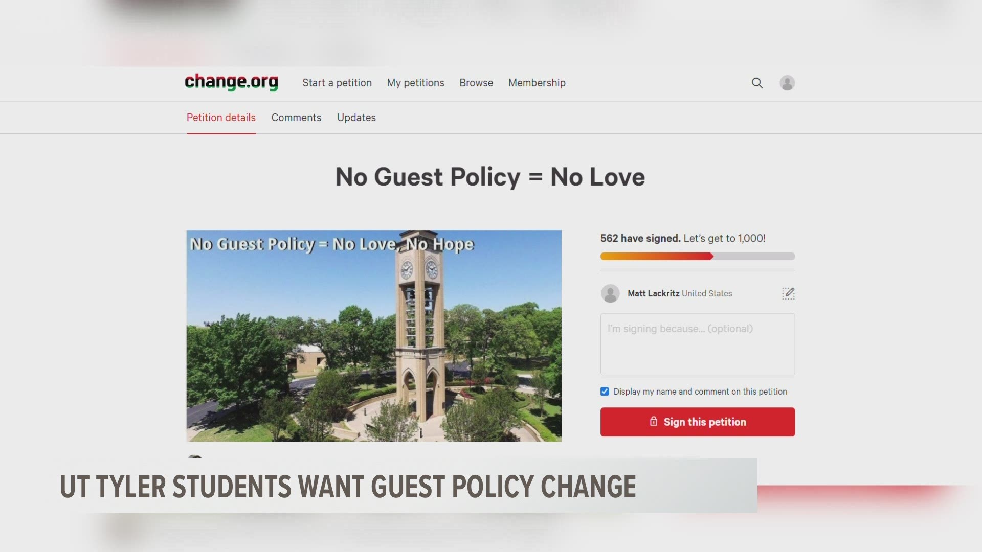 Hundreds of people have signed onto the "No Guest Policy = No Love" petition calling for UT Tyler to change their guest policy at campus apartments and its residence