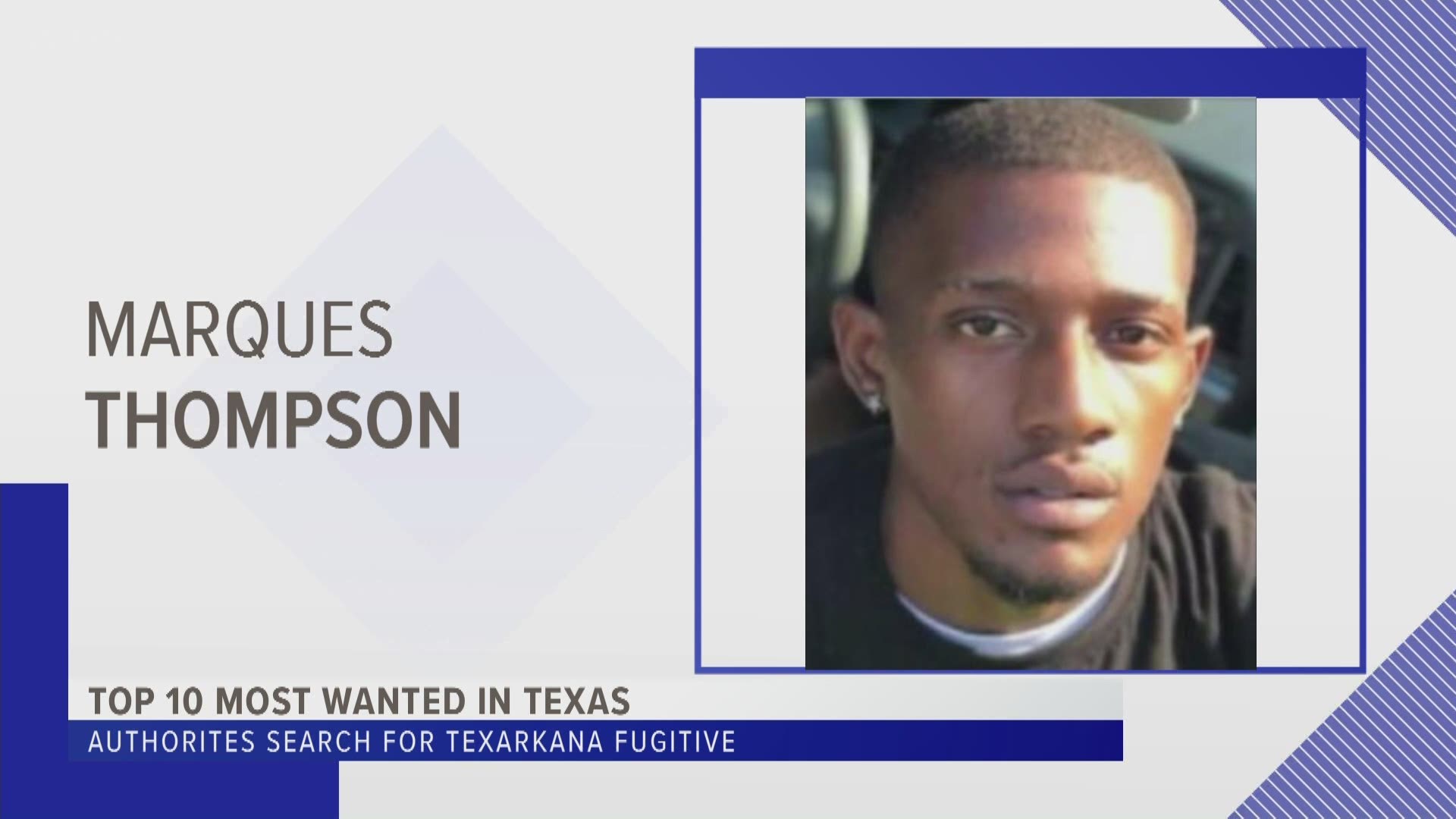 Marques Jujuan Thompson has been added to the Texas 10 Most Wanted Fugitive List.