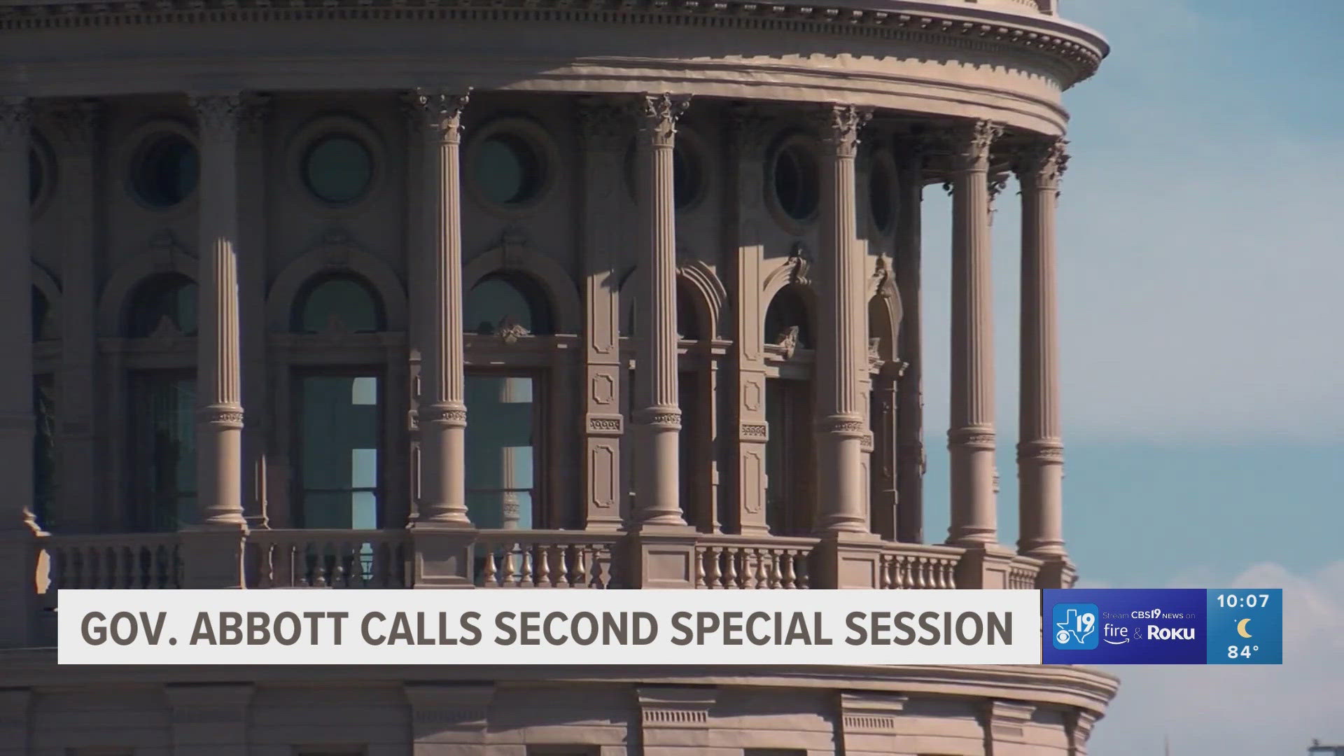 Gov. Abbott calls for second special legislative session | cbs19.tv