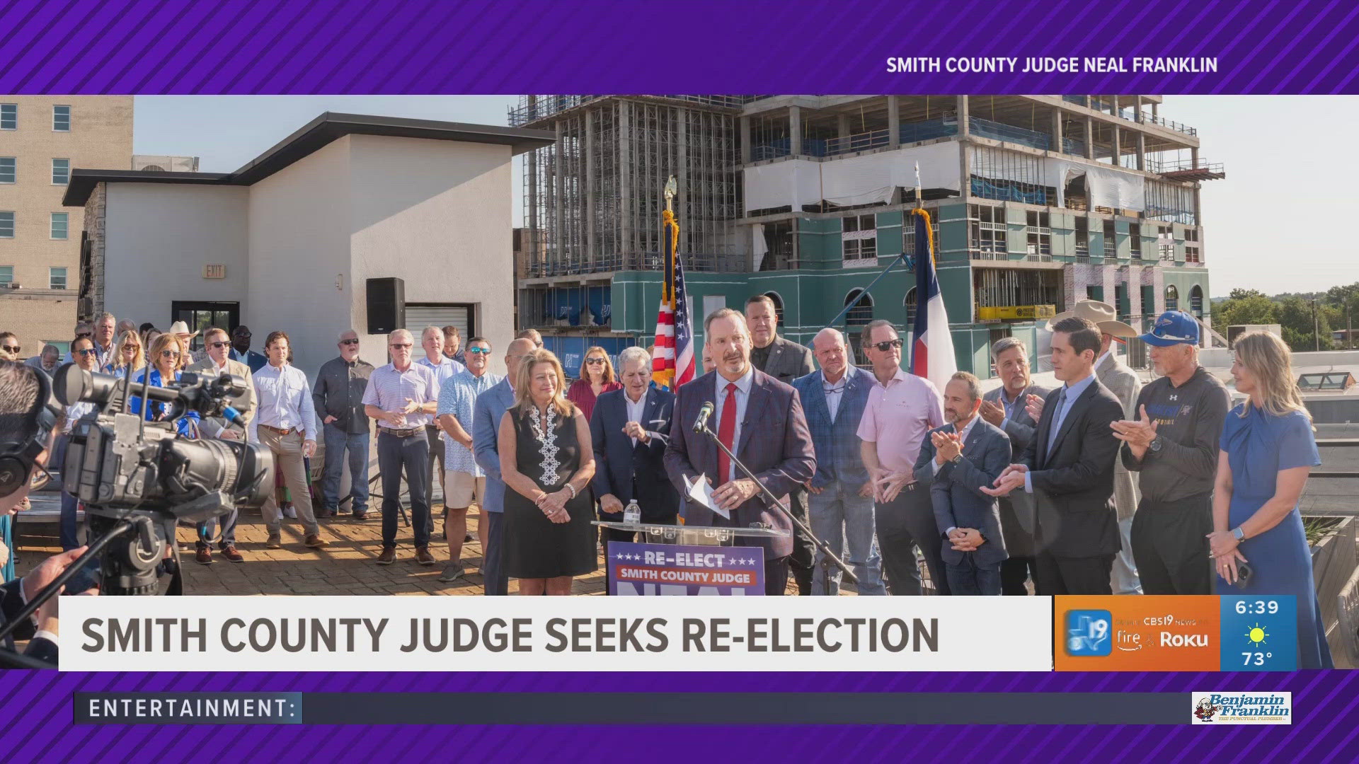 Smith County Judge Neal Franklin seeks reelection cbs19.tv