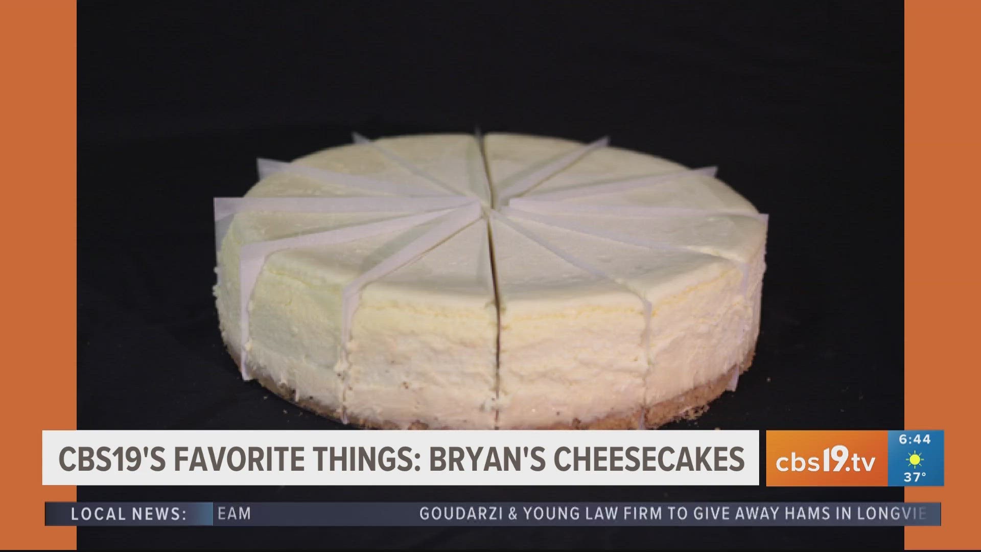 CBS19'S FAVORITE THINGS: Gift certificate from Bryan's Cheesecakes in Mineola, Tyler