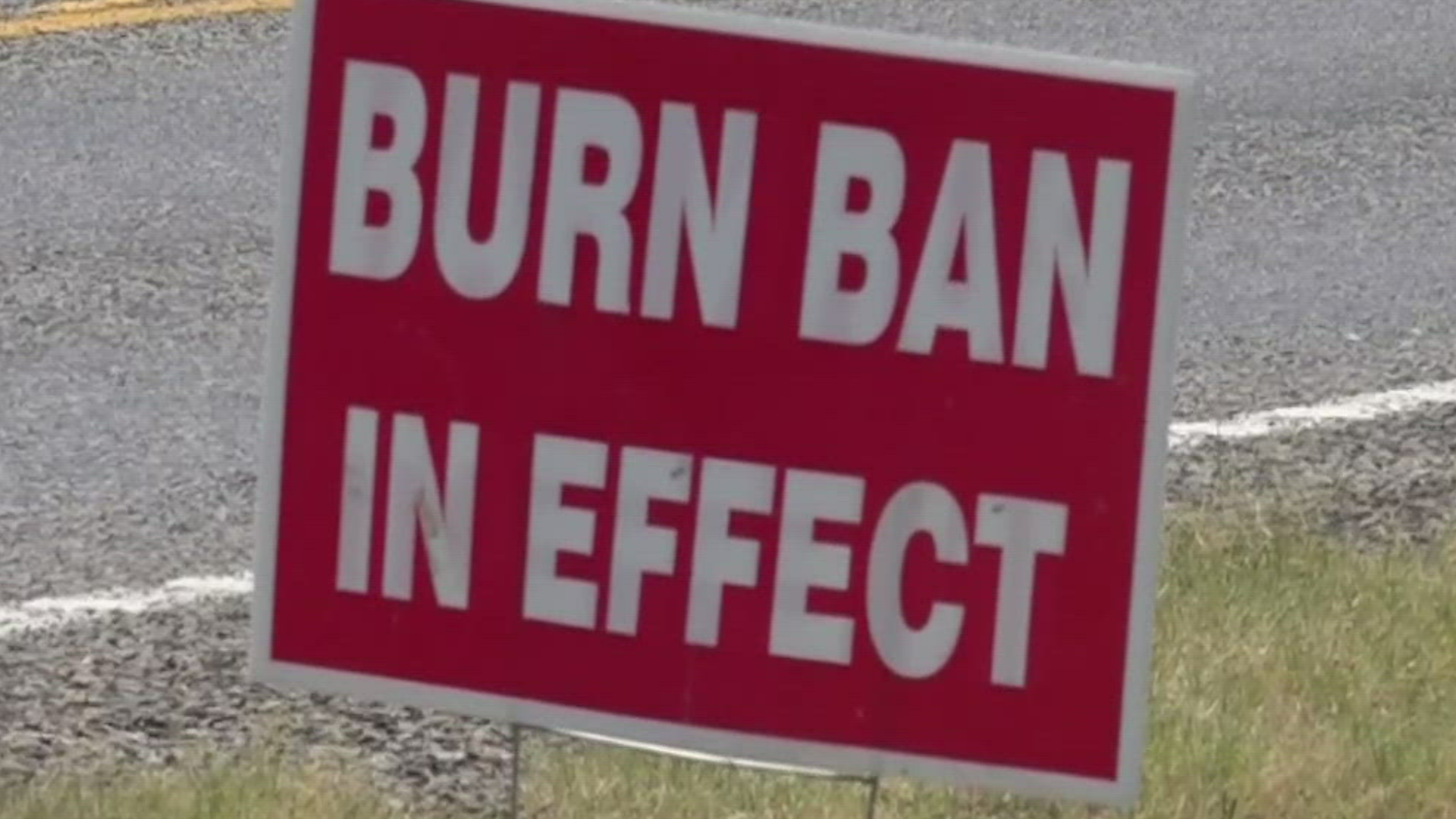 The burn ban will be in effect for the next 90 days.