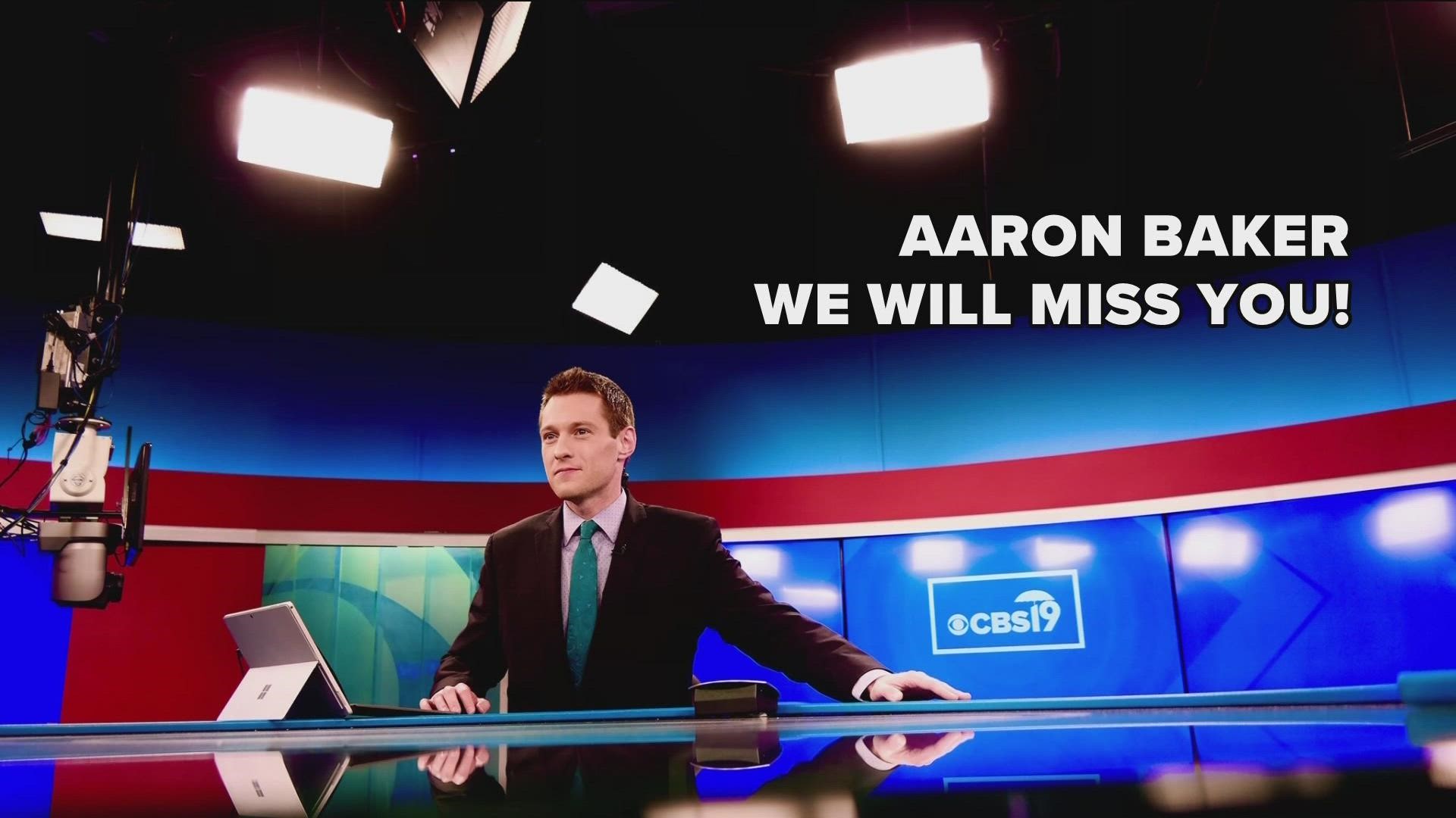 CBS19 says farewell to our night anchor, Aaron Baker.