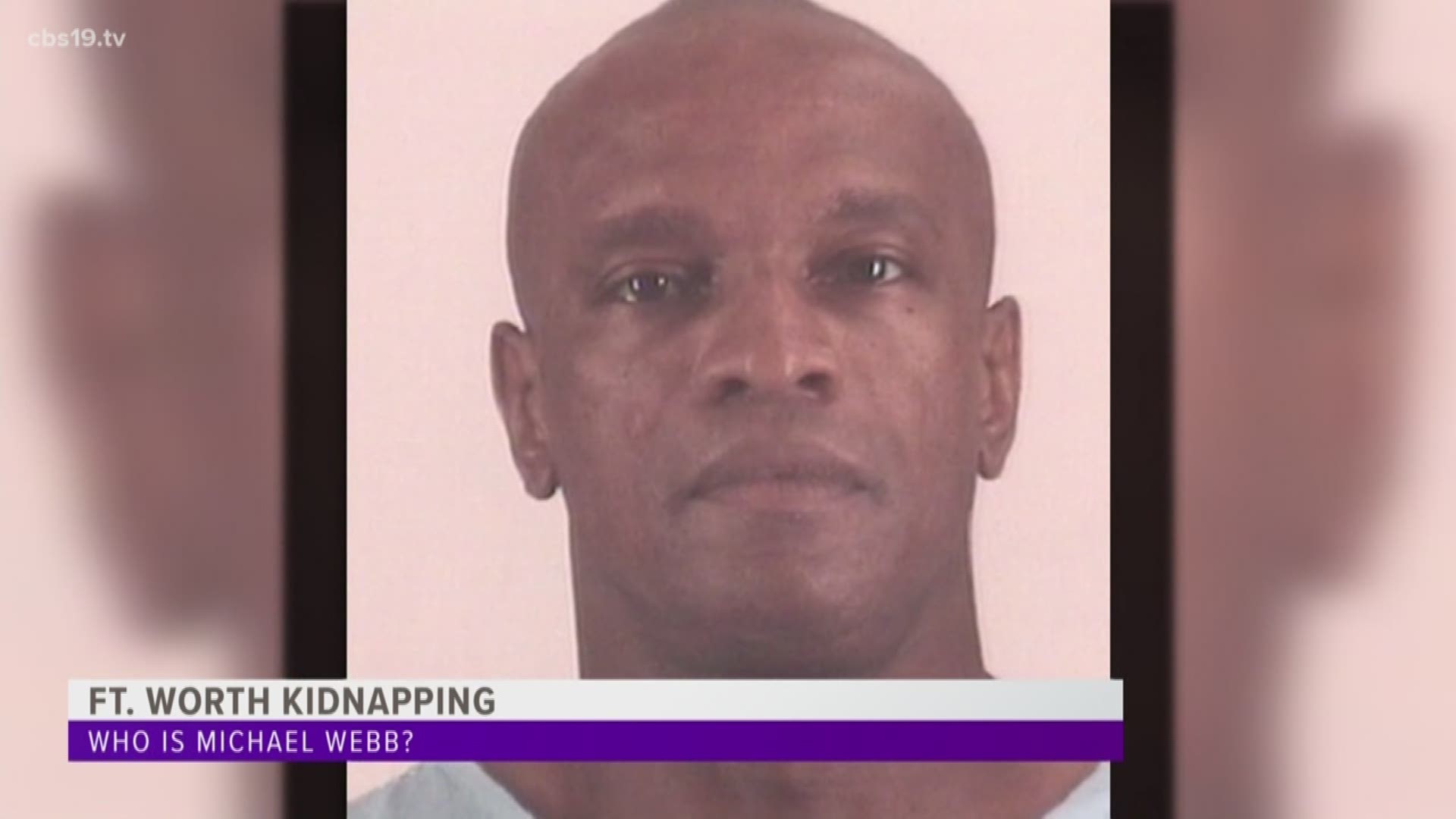 Following the kidnapping in Fort Worth, Michael Webb is facing charges of aggravated kidnapping. Turns out, he's from Tyler, so CBS 19's Darcy Birden set out to discover his past.