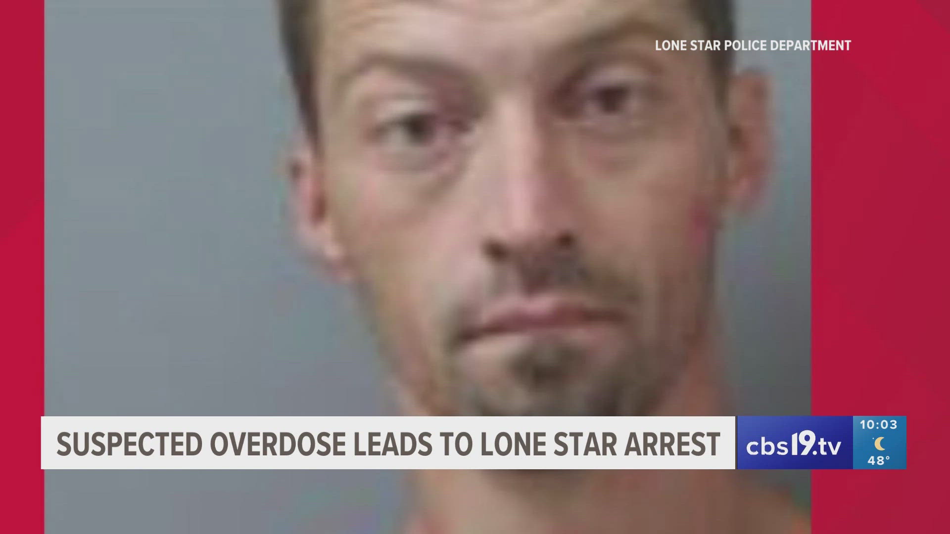 Arrest made after East Texas man's suspected overdose death linked to ...