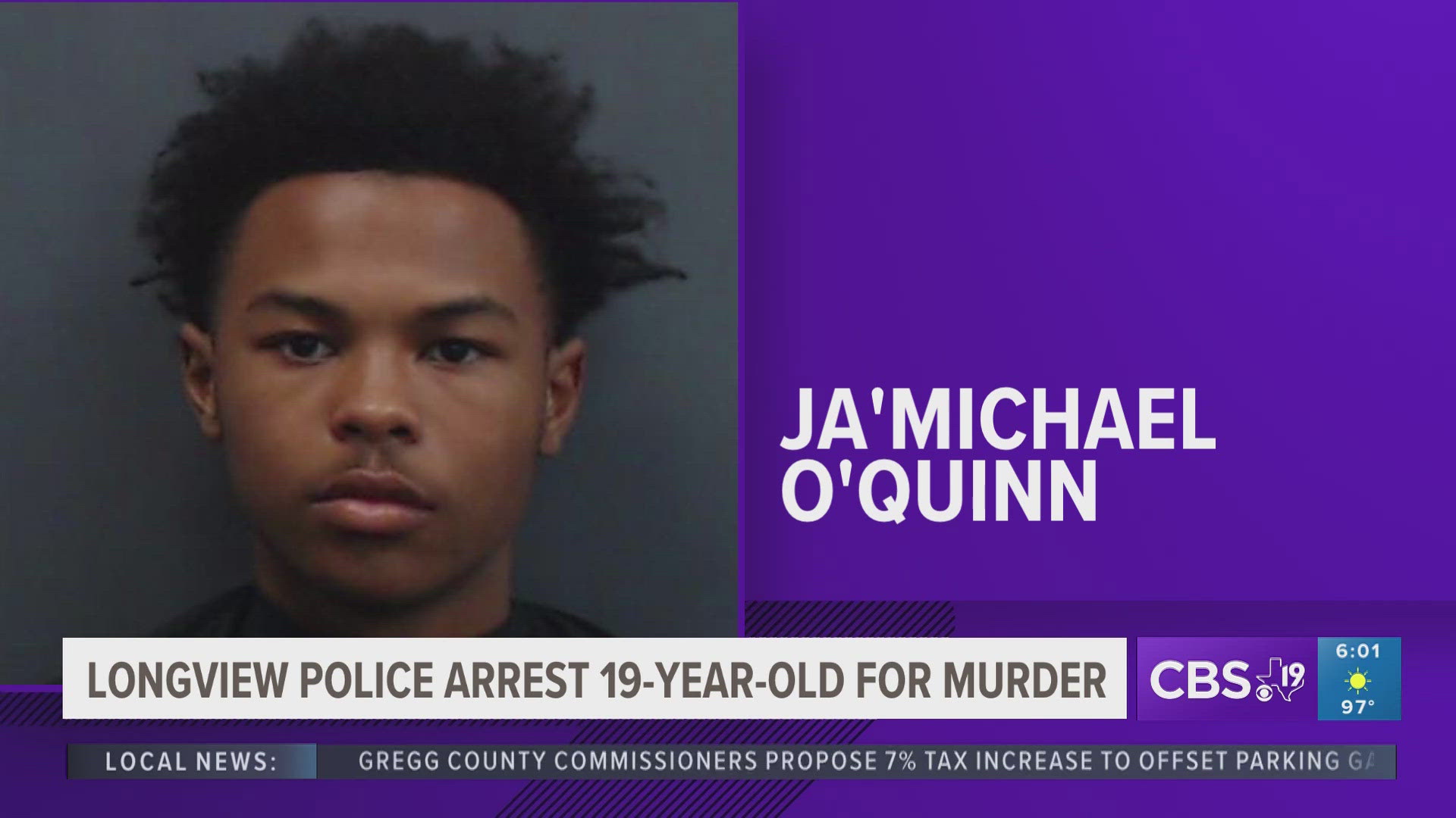 Ja'Michael Devorea O'Quinn was booked into the Gregg County Jail Monday on bonds totaling $257,000.