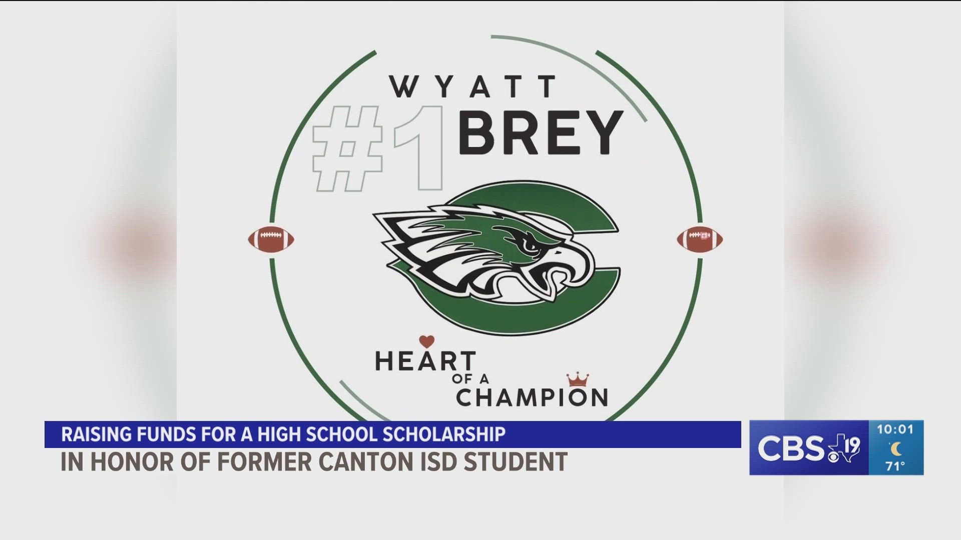 Canton ISD student Wyatt Brey tragically died in a car wreck in September 2022. The "Wyatt Brey Heart of a Champion Scholarship" aims to keep his name alive.