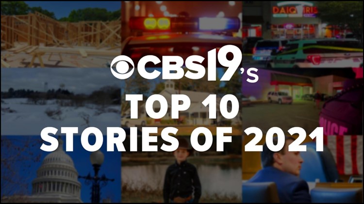 LIST: CBS19's Top 10 Stories of 2021
