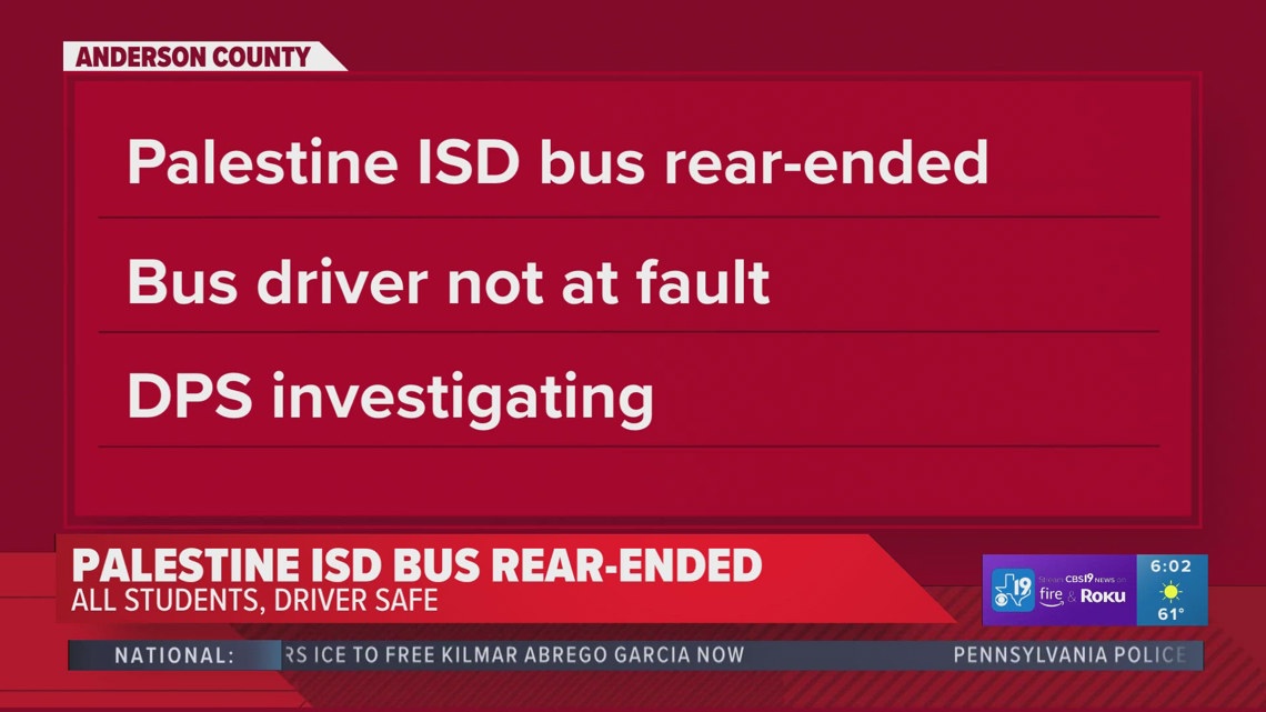 Students, bus driver OK after Palestine ISD bus rear-ended