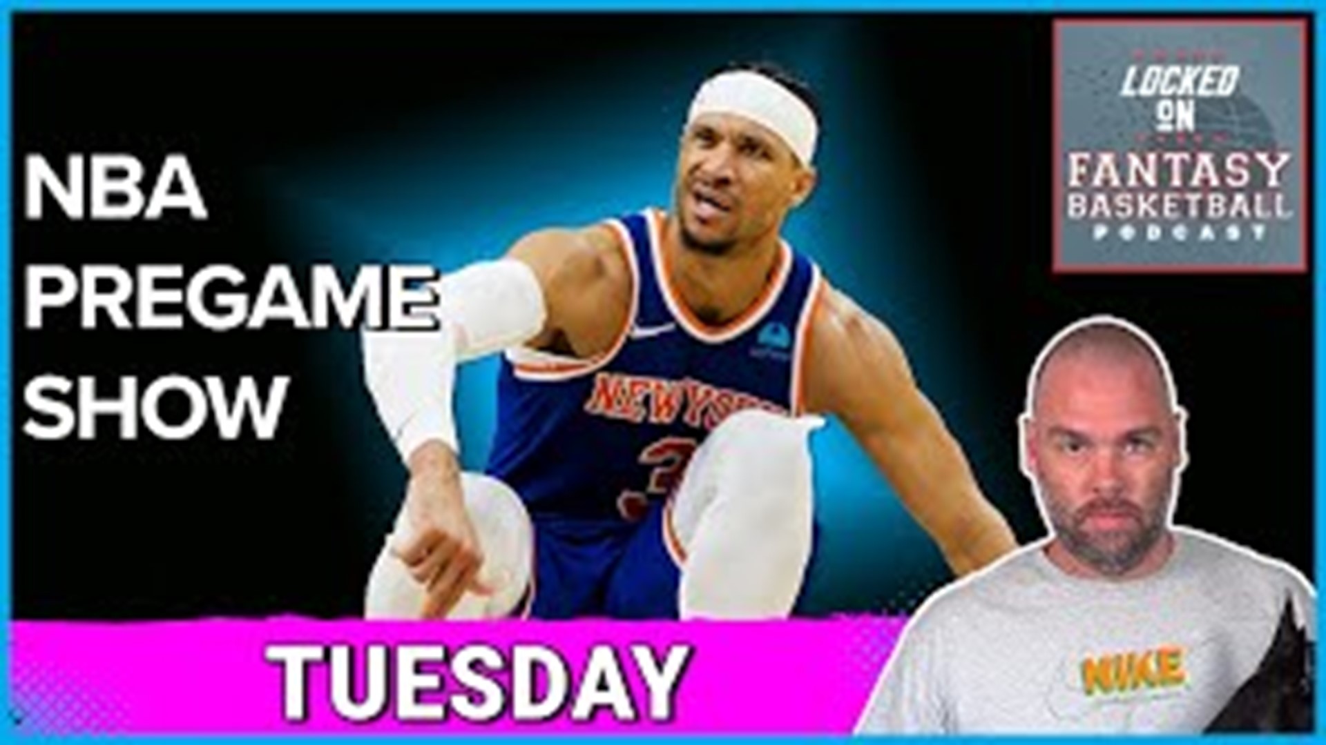 Welcome to the live NBA pregame show, hosted by Josh Lloyd, a leading voice in fantasy basketball analysis. We have 9 games scheduled for Tuesday!