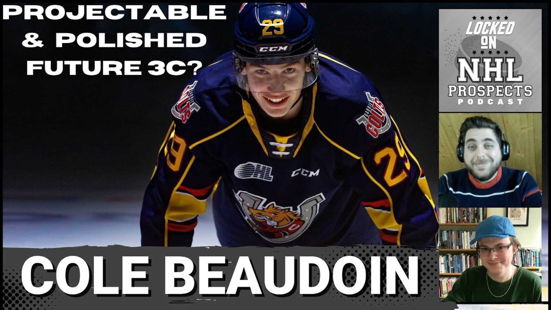 COLE BEAUDOIN Scouting Report Projectable & HighLikelihood 3rd Line