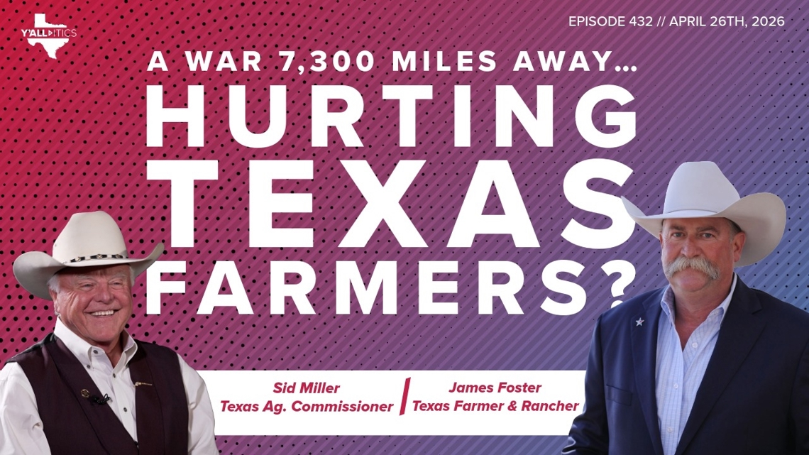 The Timing of the Iran War Couldn’t be Worse for Texas Farmers | Y'all-itics: April 26, 2026