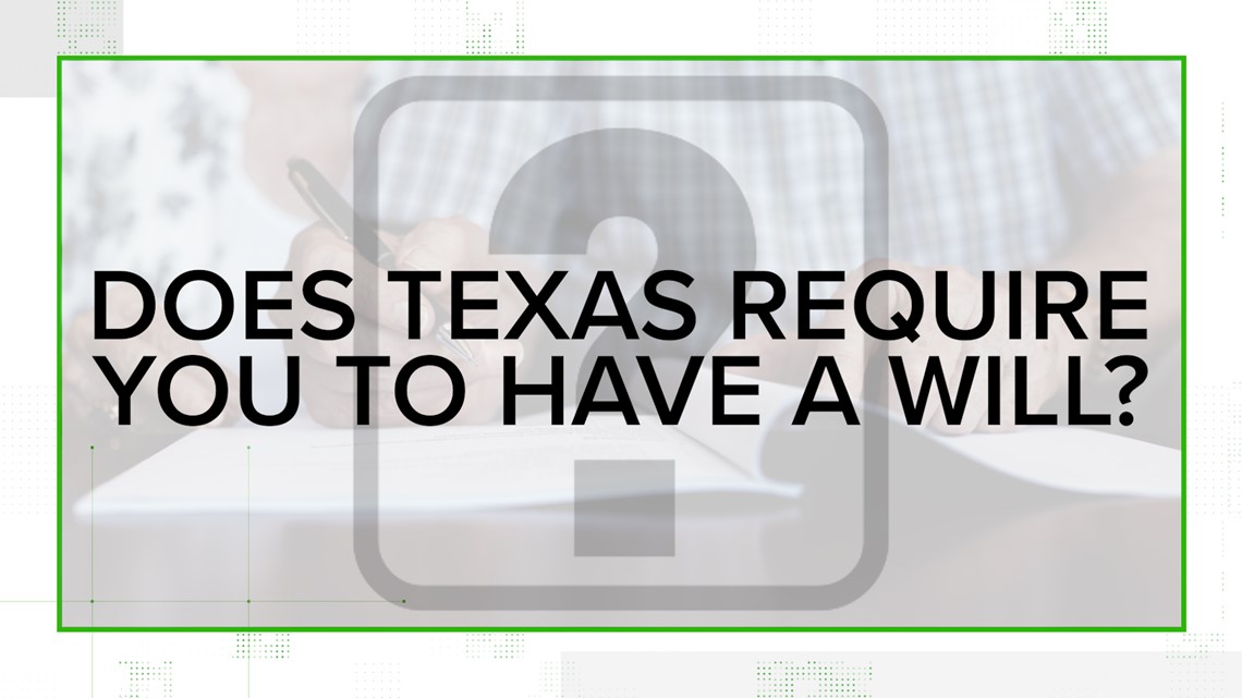 Do you have to have a will in Texas? - Vimarsana News