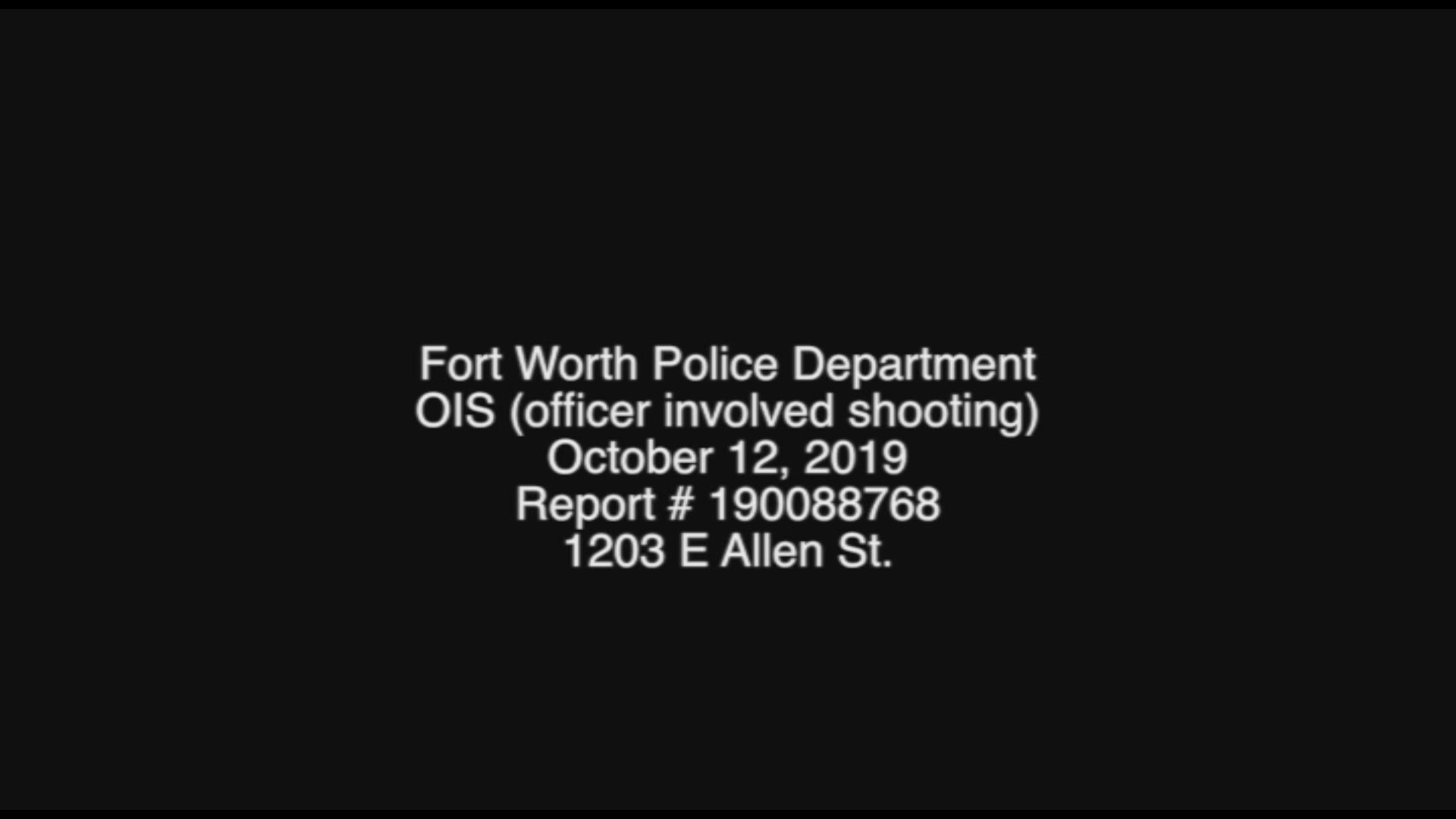 Fort Worth police released body cam footage from an incident early Saturday. An officer responding to a call shot through the window of a house, police said.