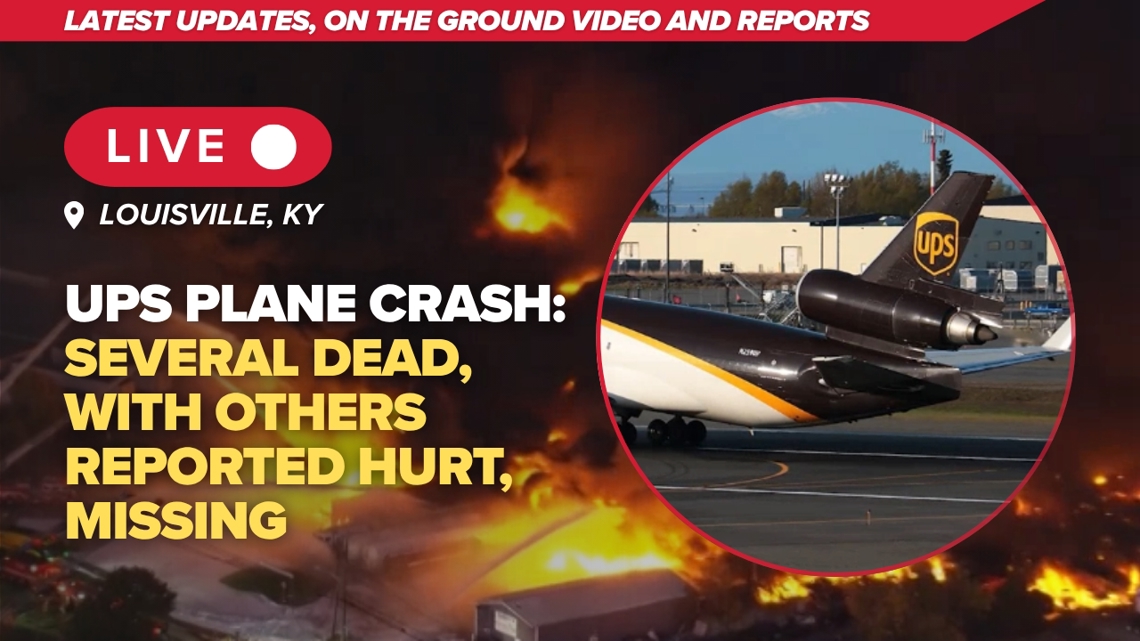 LIVE: UPS plane crash in Louisville, Kentucky | Latest updates, FAA briefing | WHAS11 News